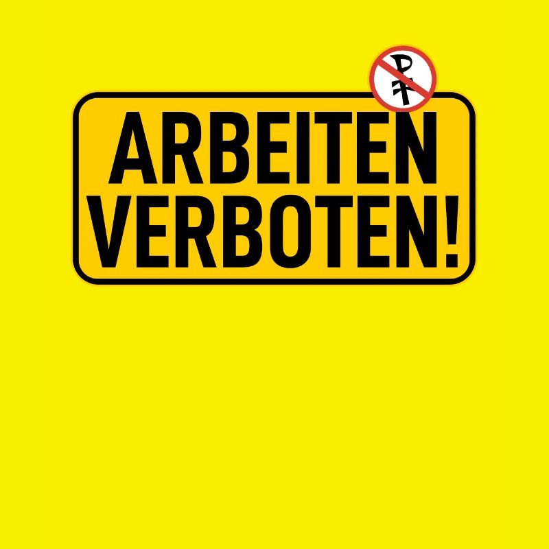 Schild: Arbeiten Verboten