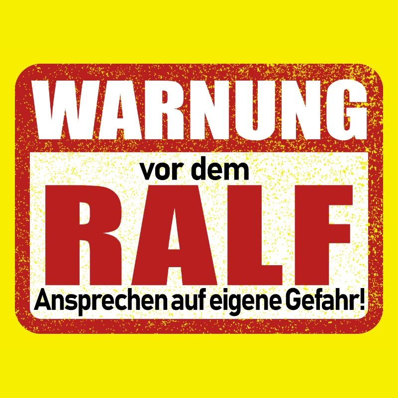 Ralf Name Lustiges Warnschild