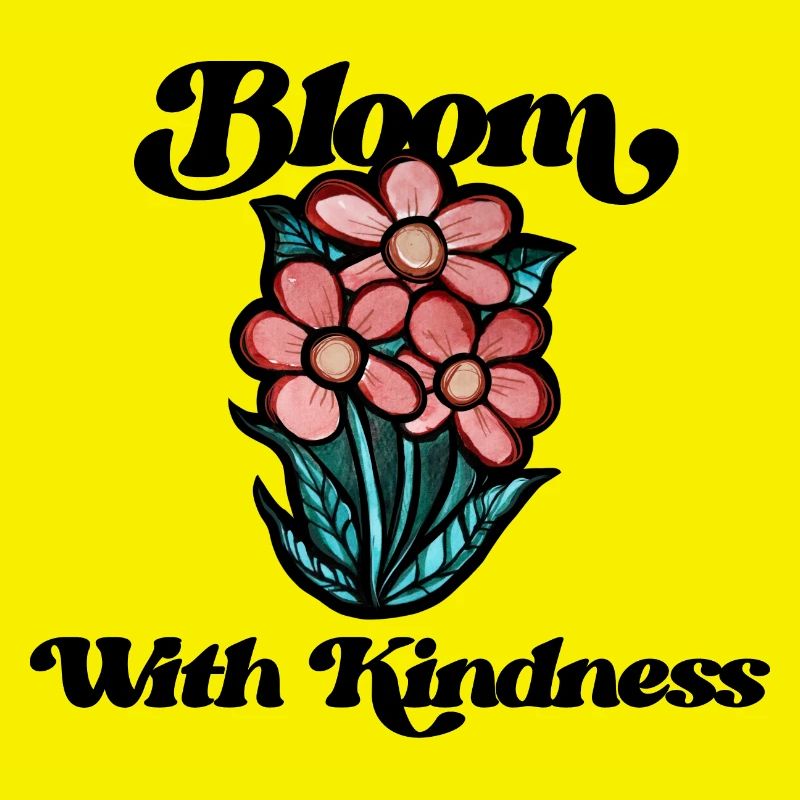 Bloom with Kindness