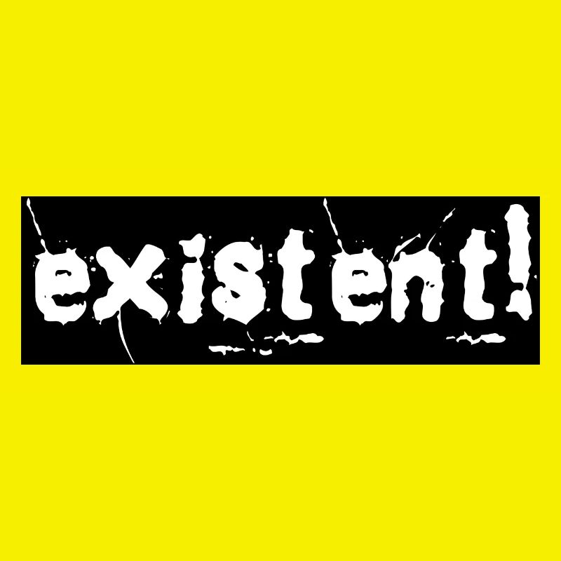 EXISTENT! (schwarz)