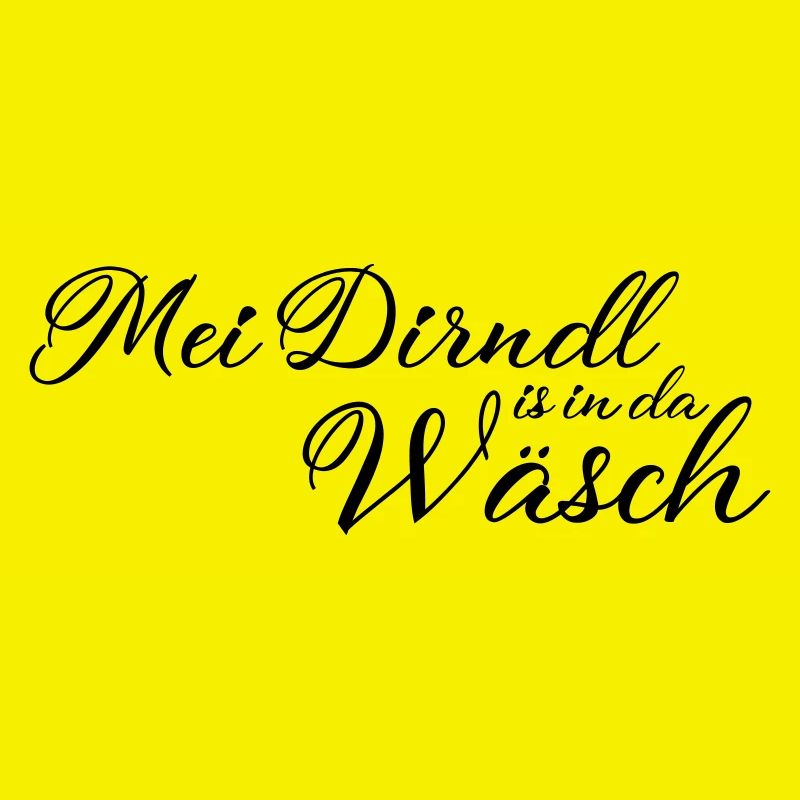 Mei Dirndl is in da Waesch ohne