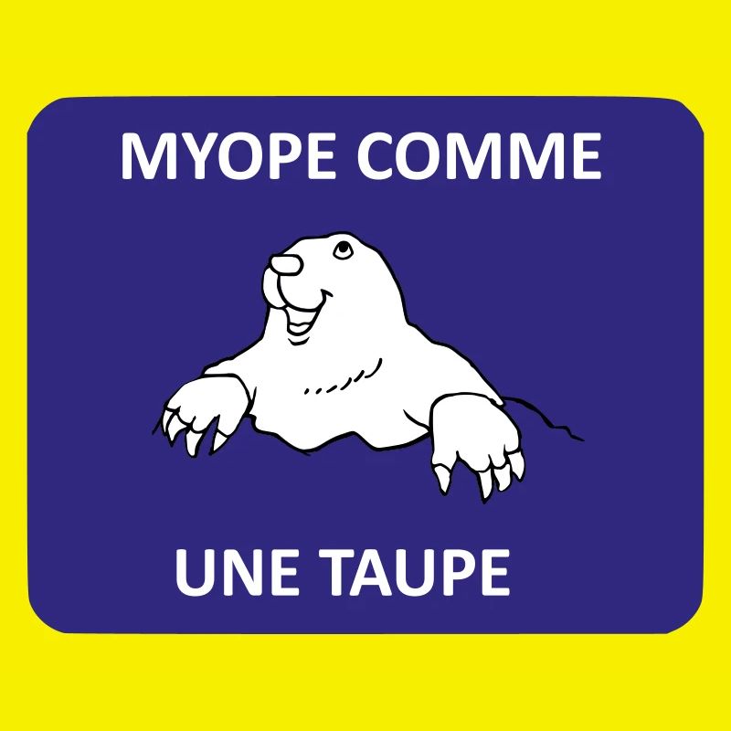 Myope comme une taupe