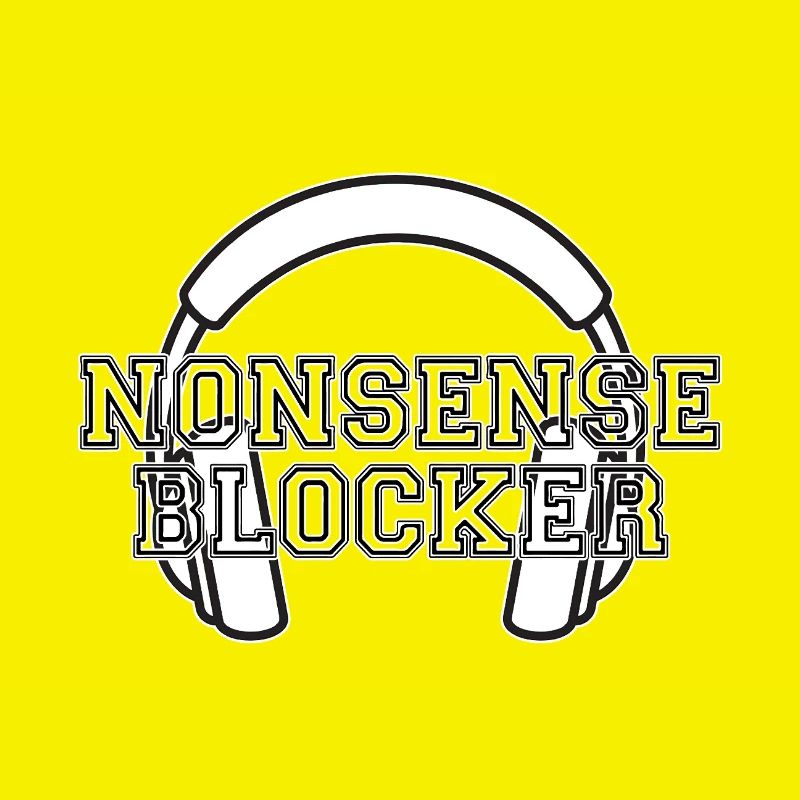 Nonsense Blocker - Kopfhörer mit Botschaft