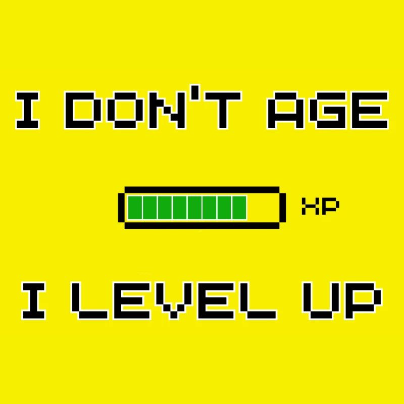 I Don't Age I Level Up – Pixel Gamer