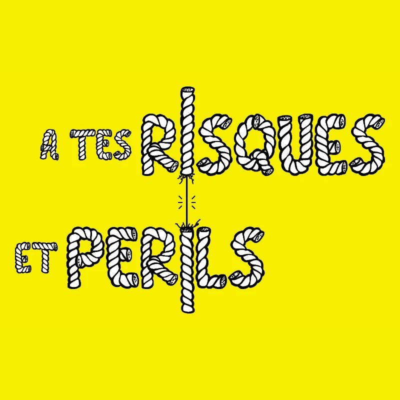 À TES RISQUES ET PÉRILS ! 