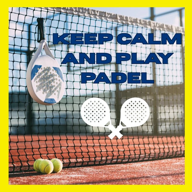 Keep calm and play padel