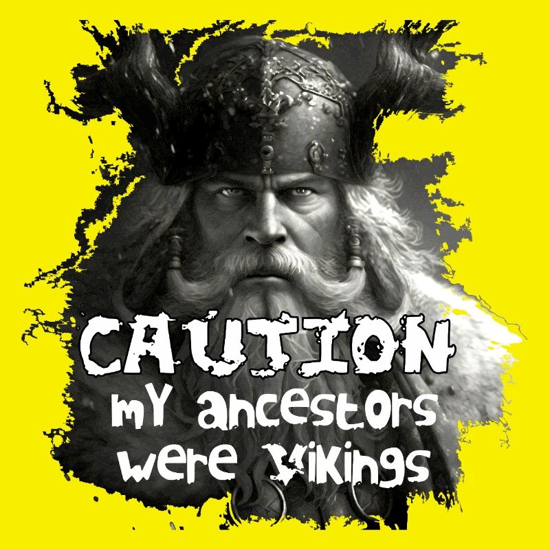 Caution_my_ancestors_were_Vikings