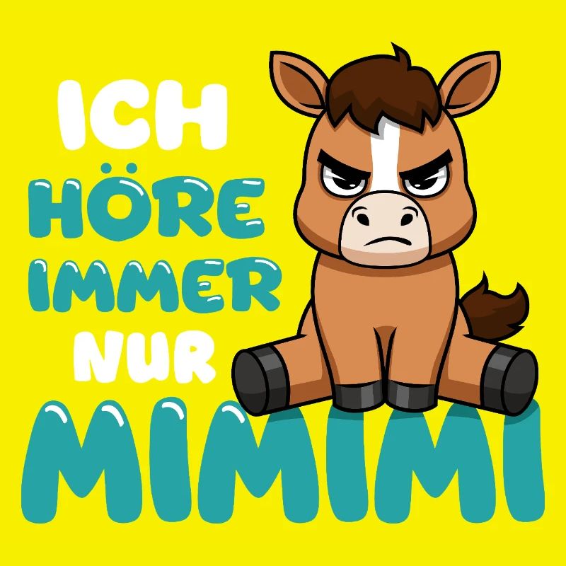 Ich Höre Immer Nur Ein Mimimi Pferd