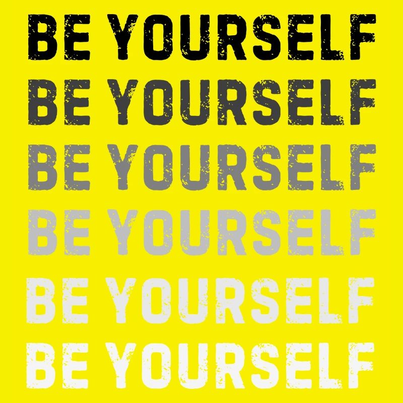 Be Yourself