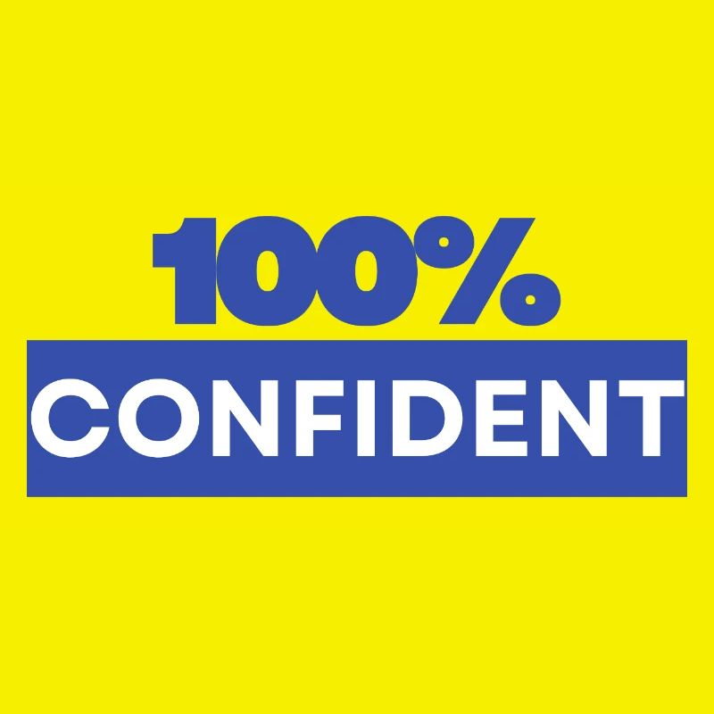 100 % confiant