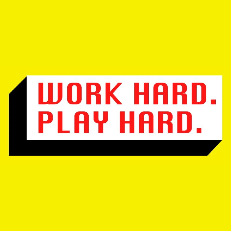 Work Hard. Play Hard. (Red)