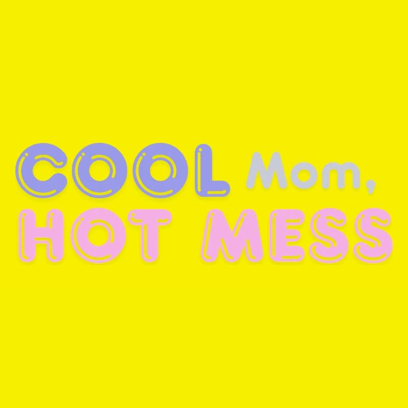 Cool Mom Hot Mess Funny Mom Design