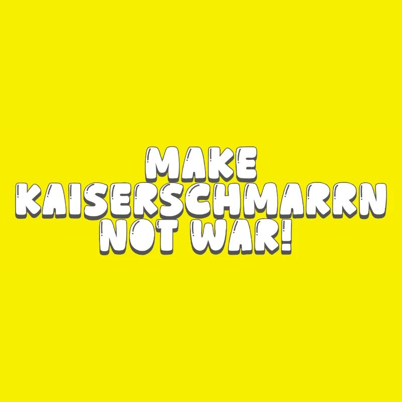 Make Kaiserschmarrn Not War!