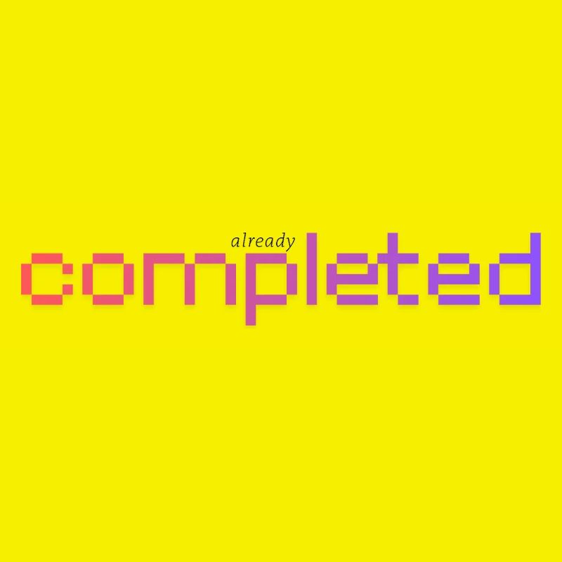 Already completed!