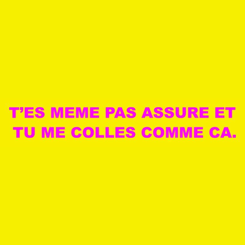 T’es Même Pas Assuré