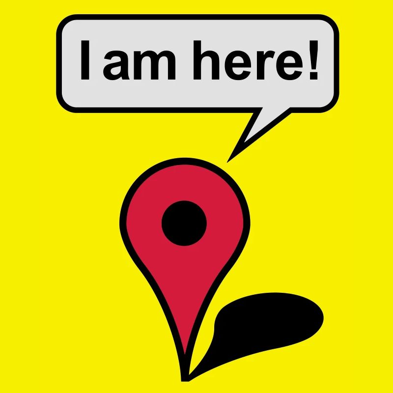 I am here! Google Maps