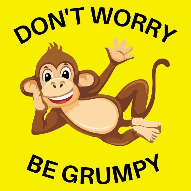 Don't Worry Be Grumpy