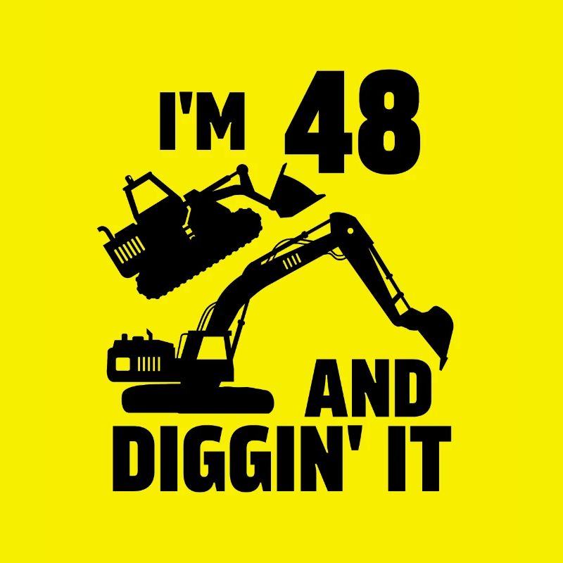 I'm 48 and Diggin' It