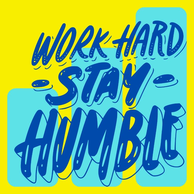 Work Hard Stay Humble