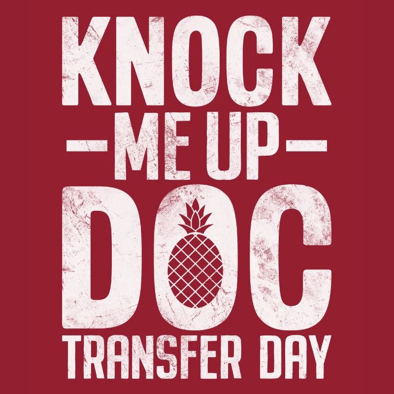 Knock Me Up Doc Transfer Day Embryo Transfer