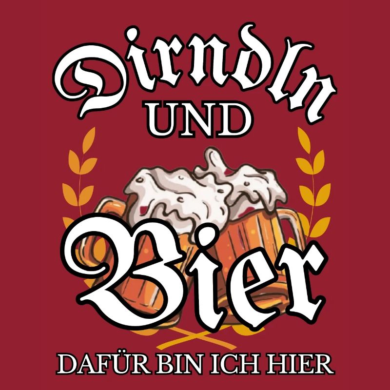 Trachten TShirt Dirndl und Bier dafür bin ich hier