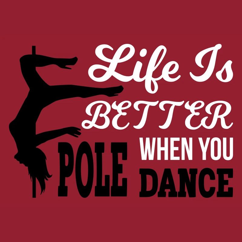 Life Is Better When You Pole Dance