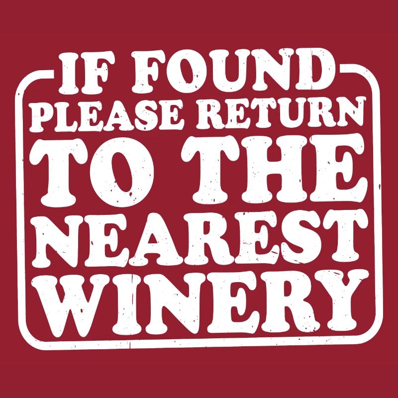 If Found Please Return To The Nearest Winery 2