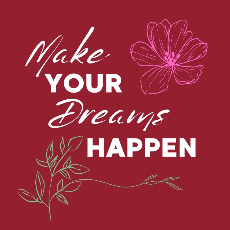make your dreams happen