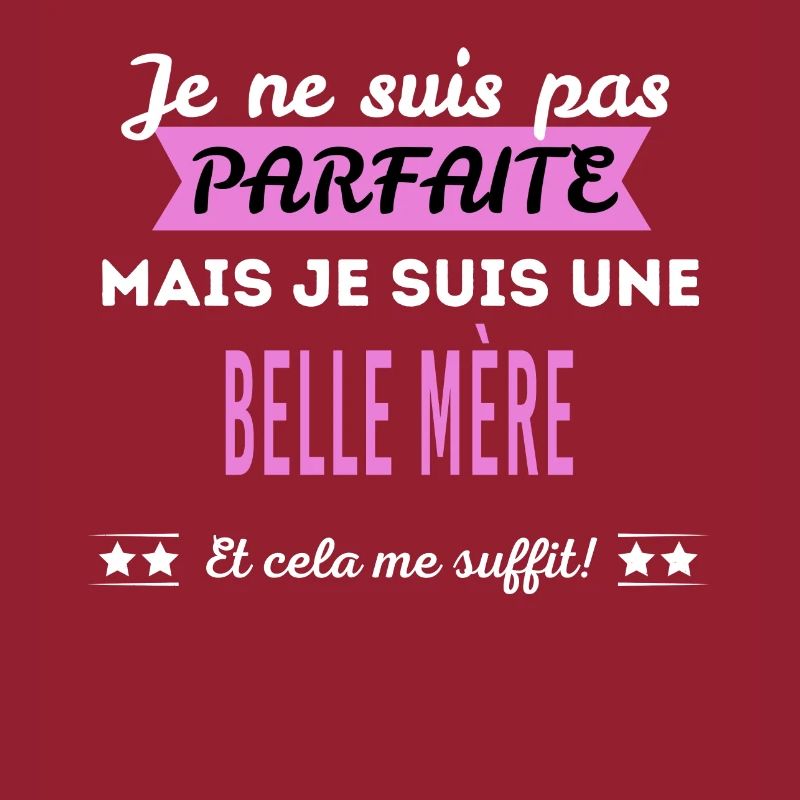 Je ne suis pas parfaite belle mère