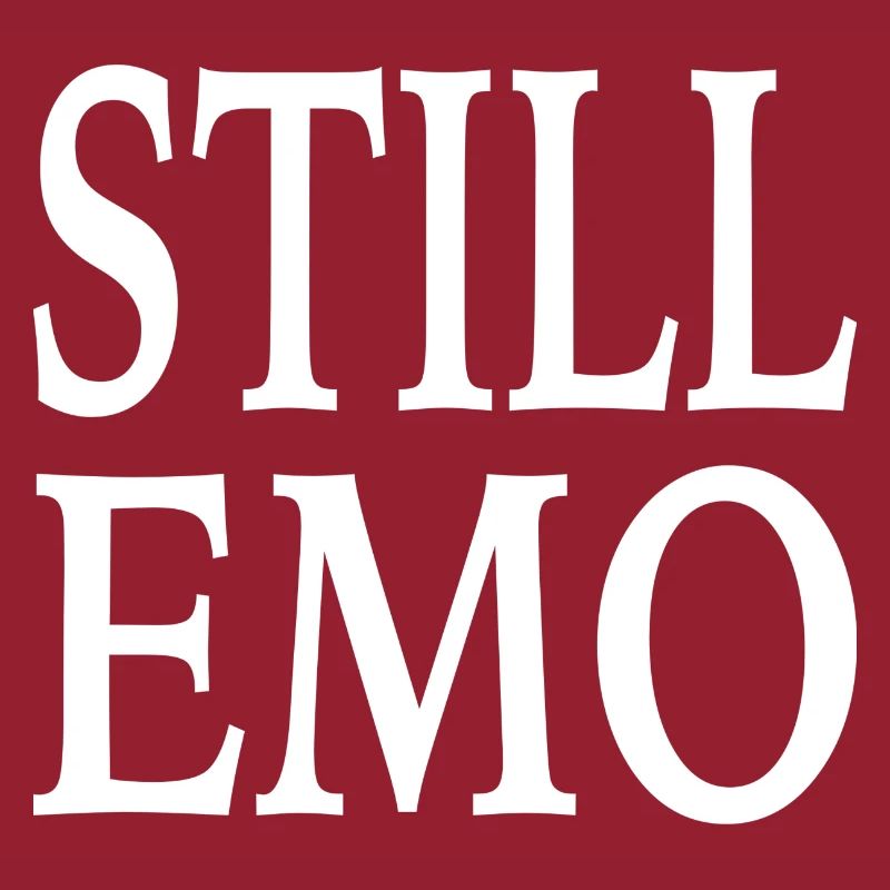 Goth Gothic Still Emo Saying