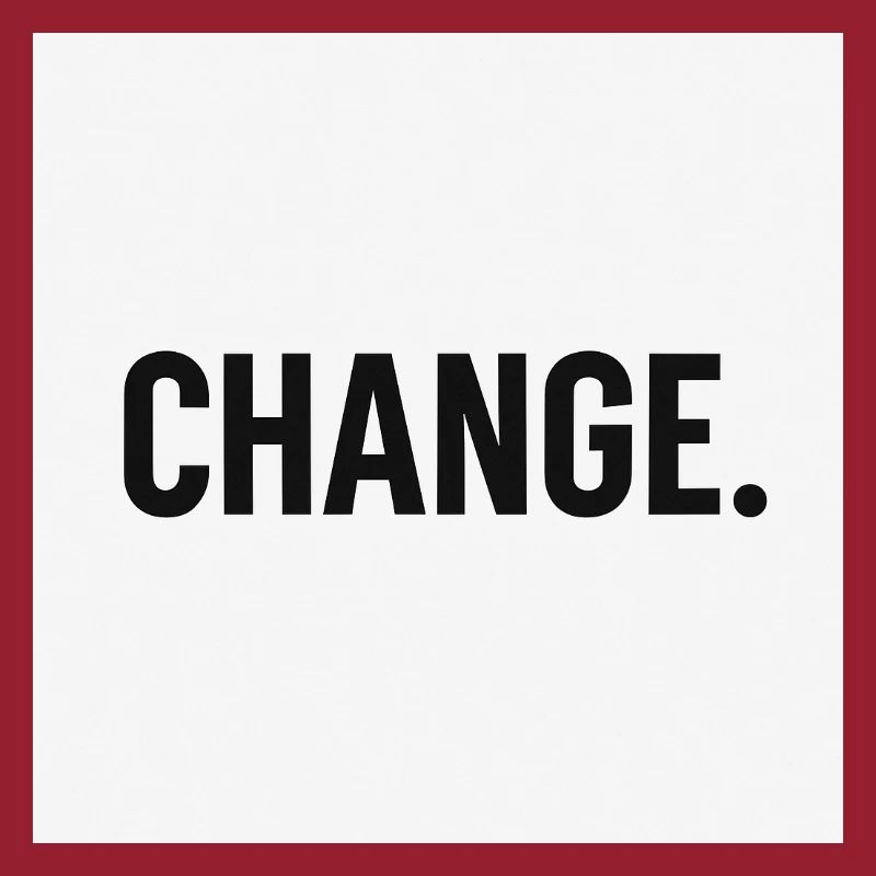 Change - Bold minimal statement