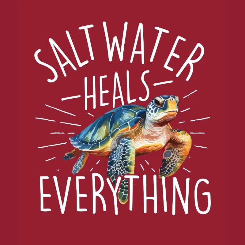 Saltwater Heals Everything - Tortoise Lover Turtle