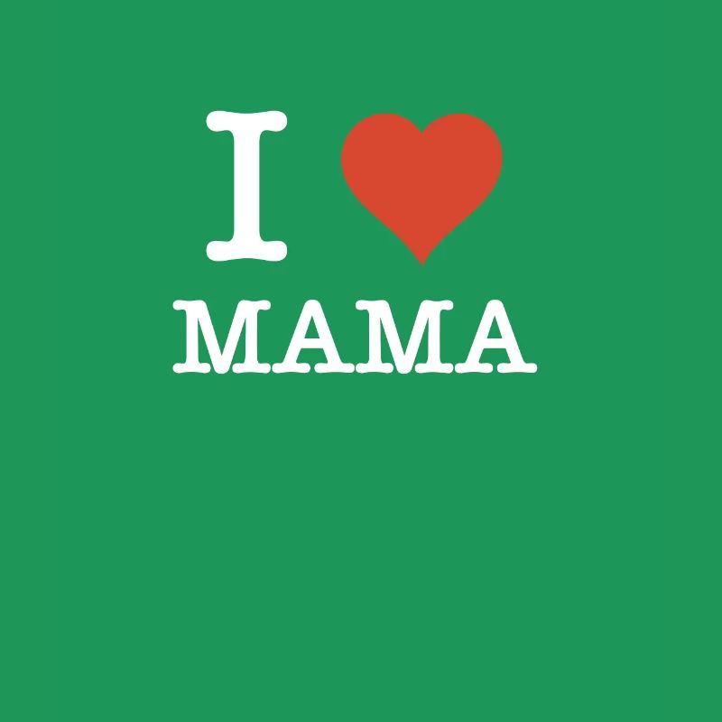 I Love Mama Mutter Muttertagsgeschenk