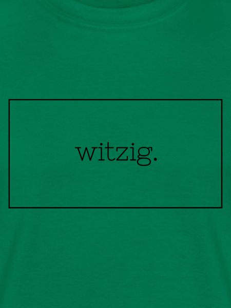 Witzig.