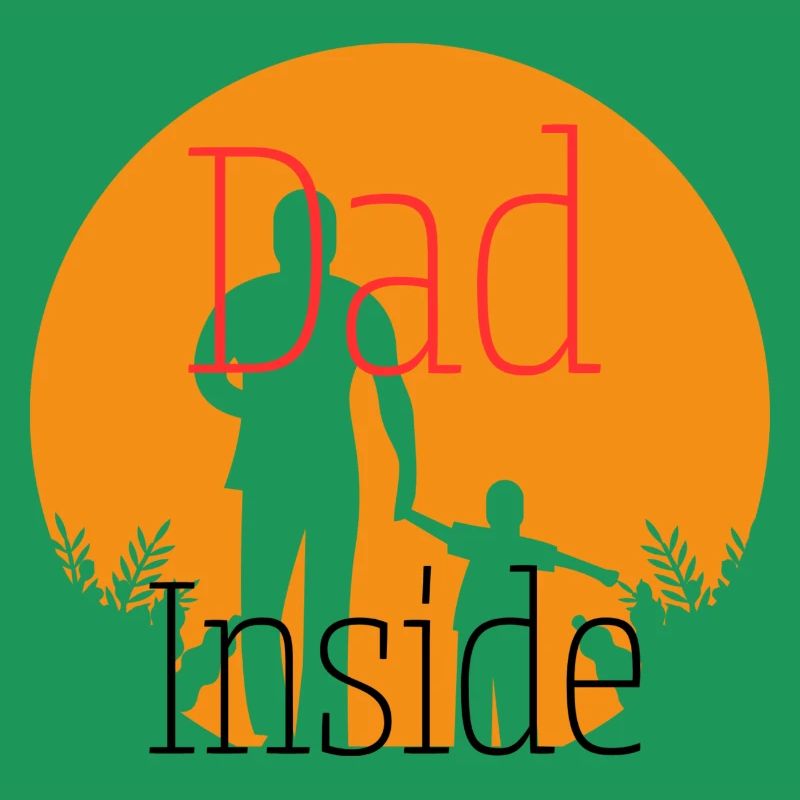 Dad inside