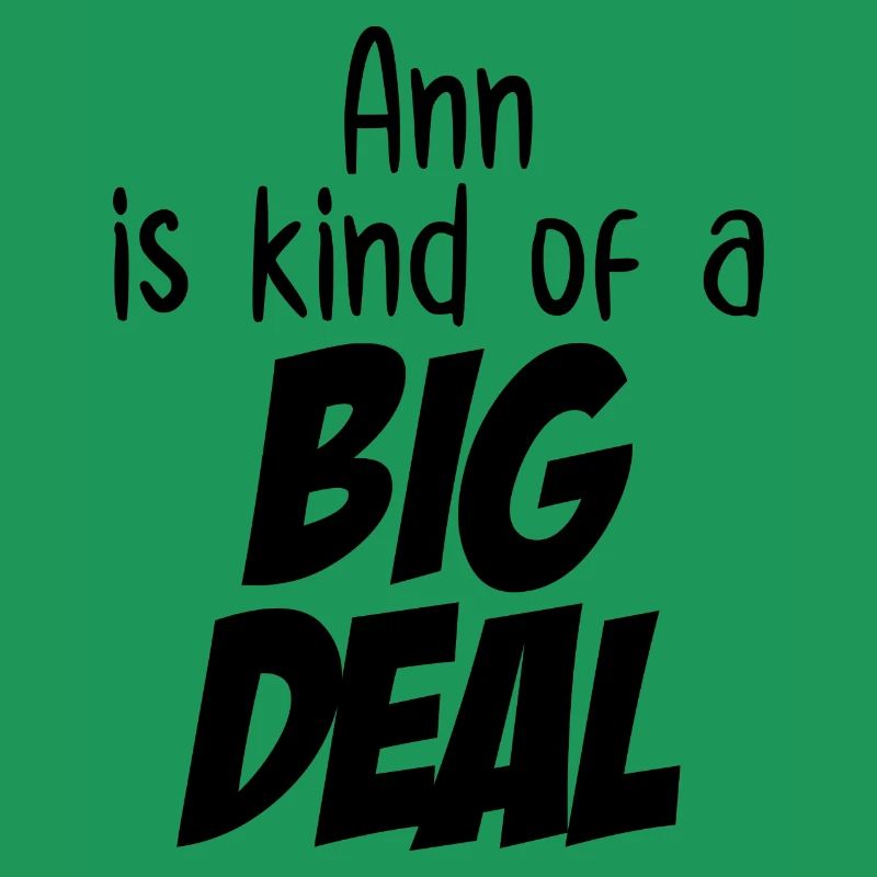 Ann est un peu une grosse affaire