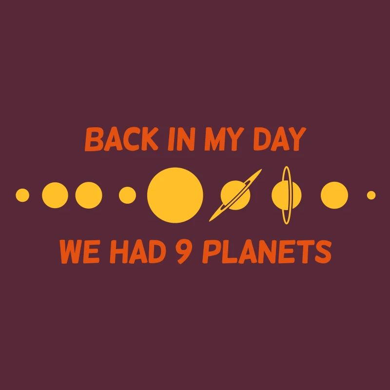 Back then we had 9 planets!