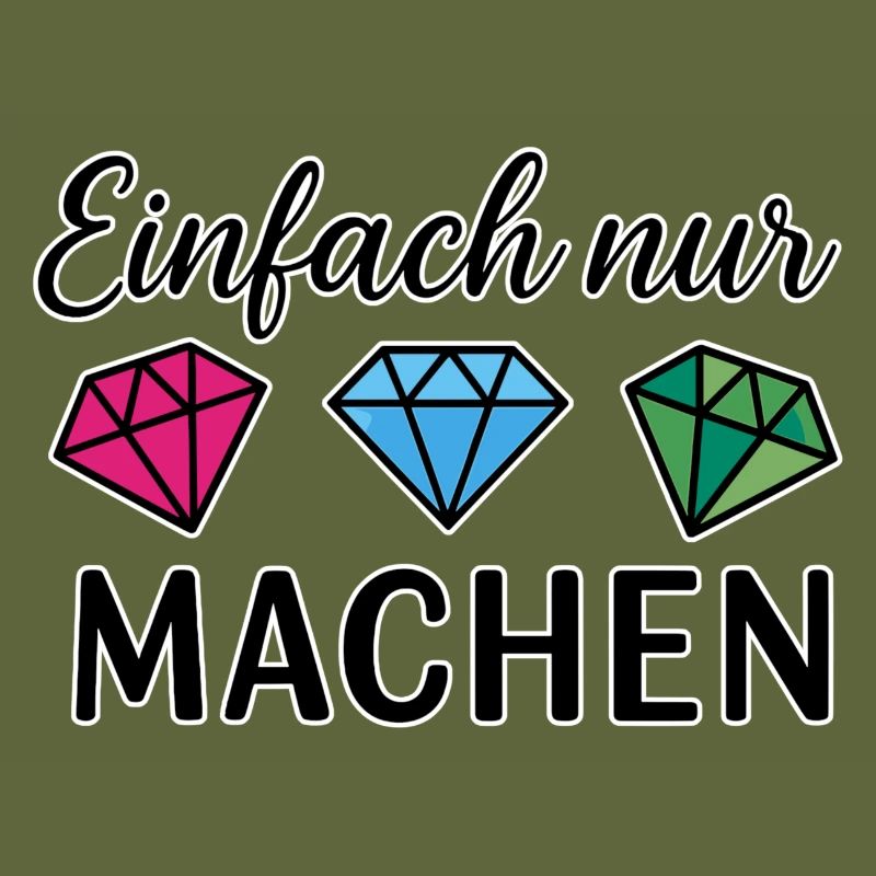 Einfach nur machen