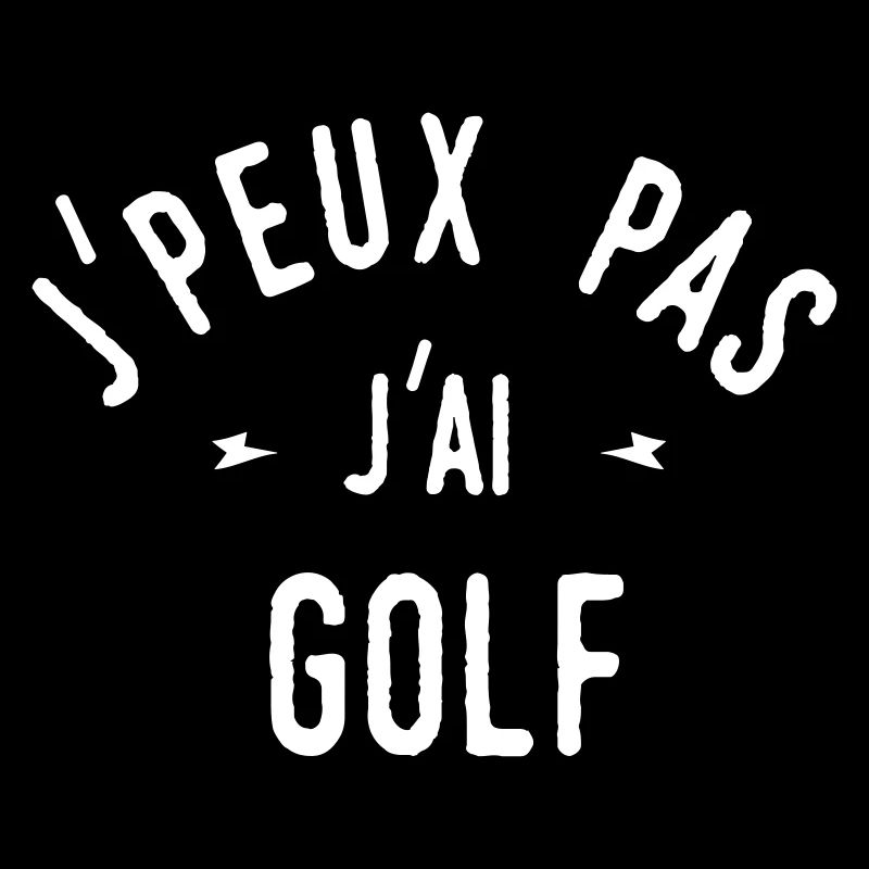j'peux pas j'ai golf