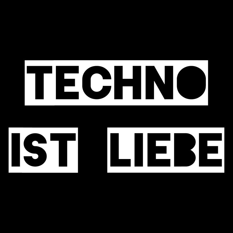 Techno ist Liebe