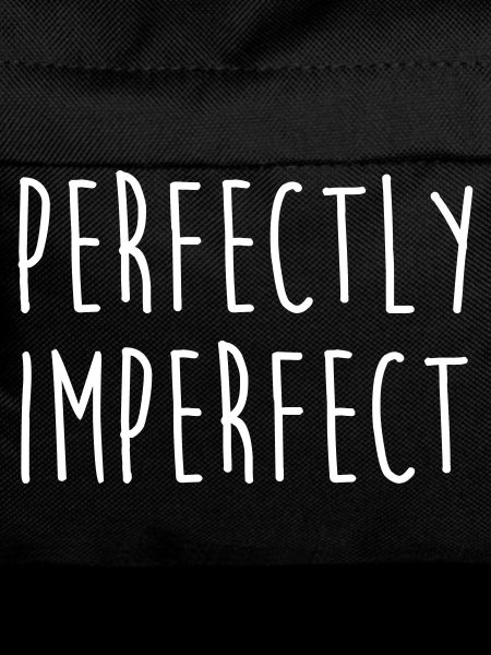 PERFECTLY IMPERFECT