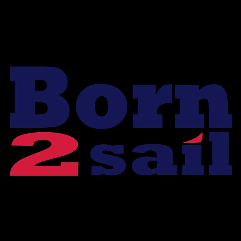 Born to sail sailing 1
