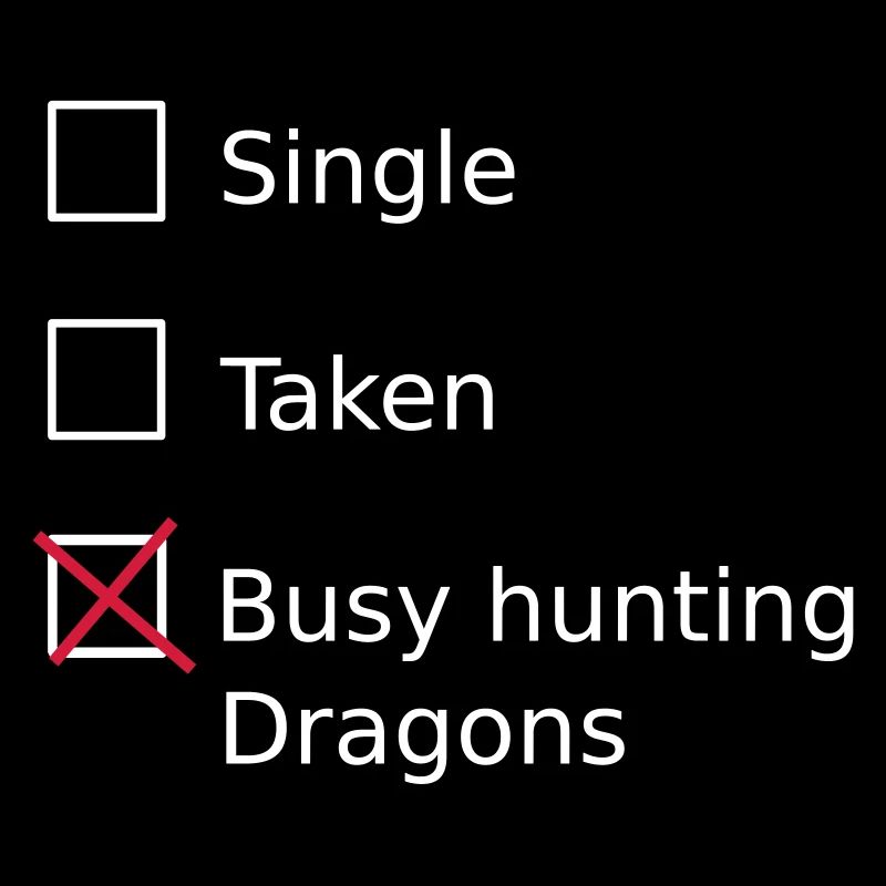 Single Taken busy hunting dragons