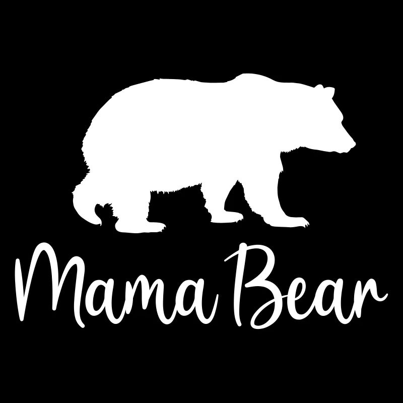 Mama Bear Best Strong Mom Gift Idea Cool