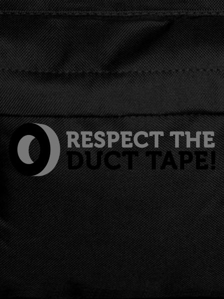 Respect the Duct Tape!
