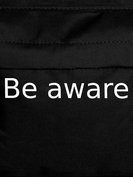 Be Aware . Sei Bewusst
