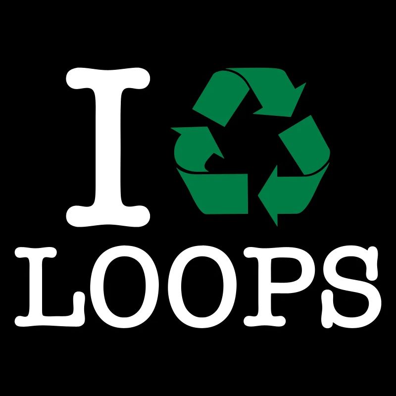 I Recycle Loops