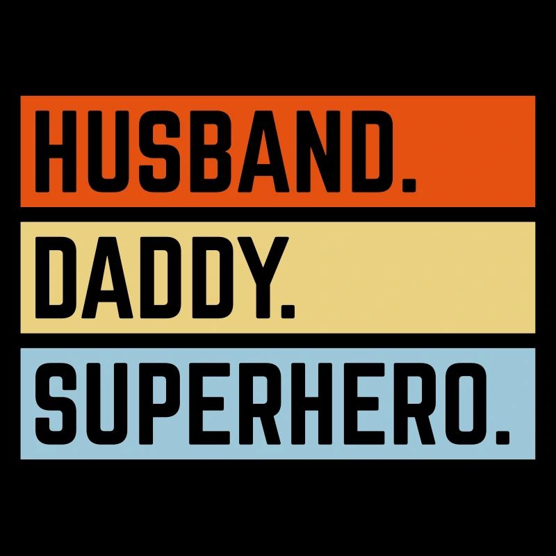 Husband Daddy Superhero (Super Dad Superdaddy 3C)