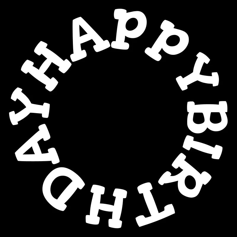 Happy birthday happy birthday circle