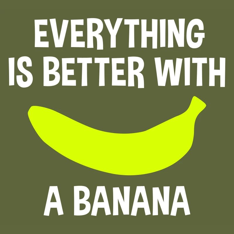 Everything is better with a banana (Banane)